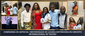 Companhia de Artes da UniLuanda  Distinguida no Circuito Internacional de Teatro