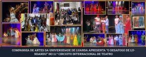 Companhia de Artes da UniLuanda apresenta o desafogo Lu-ndandu no 11.º Circuito Internacional de Teatro